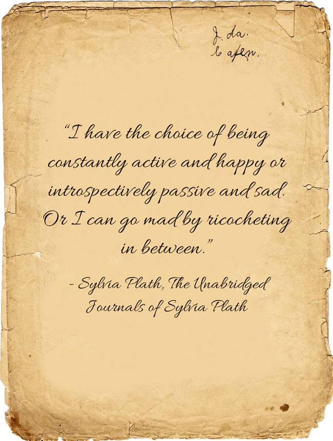 I have a choice - Sylvia Plath
